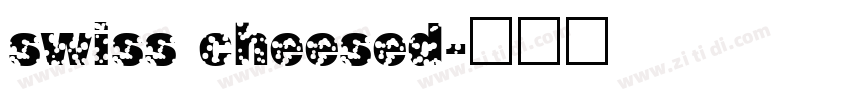 swiss cheesed字体转换